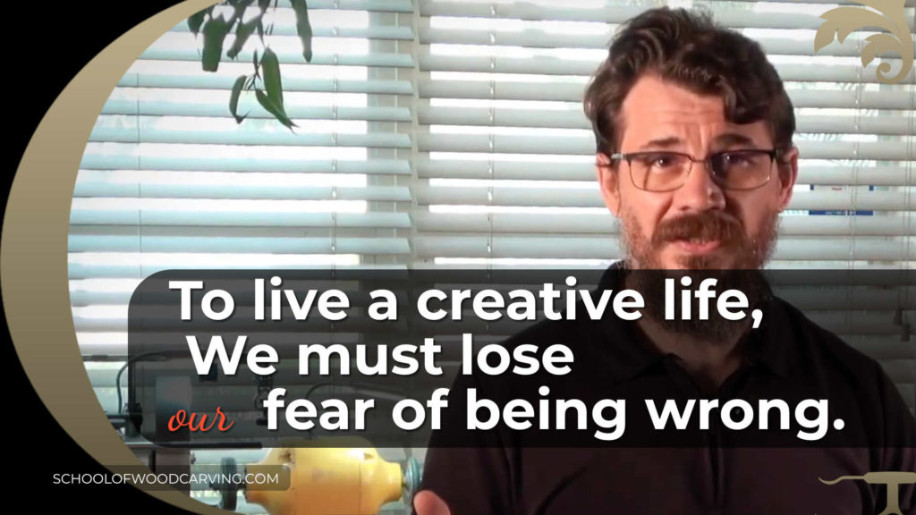 To live a creative life, We must lose our fear of being wrong.