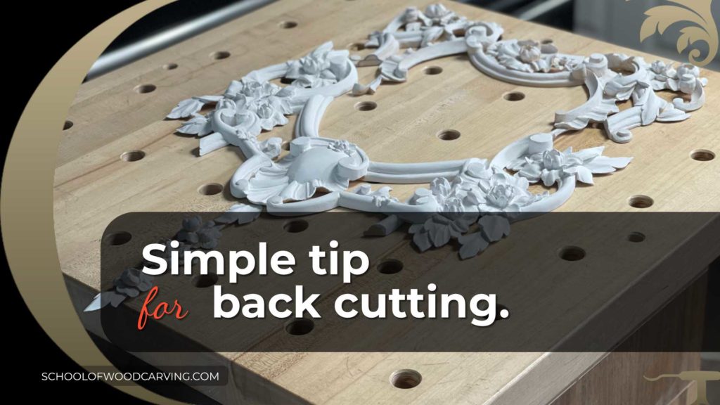 A simple tip for Back Cutting